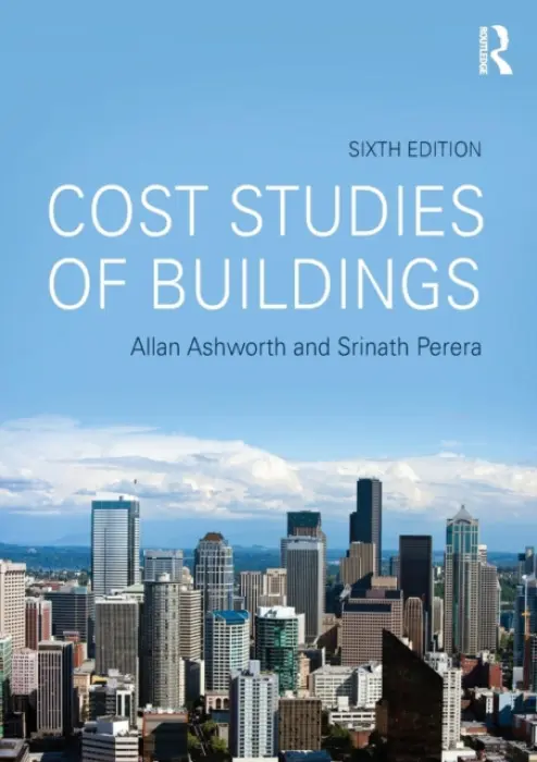Cost Studies of Buildings - Ashworth, Allan (University of Salford, UK) a Perera, Srinath