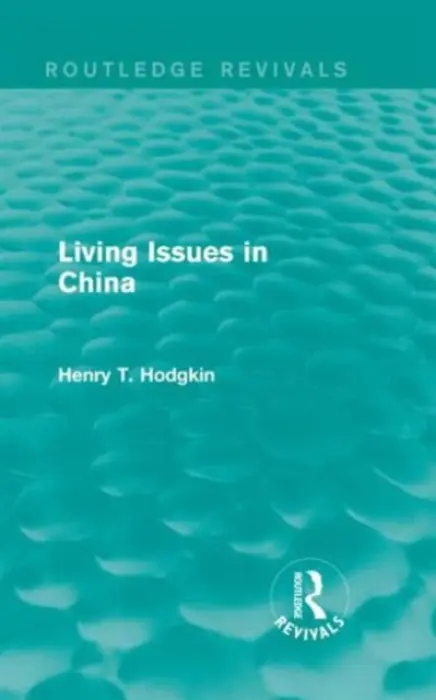Living Issues in China - Hodgkin, Henry T.
