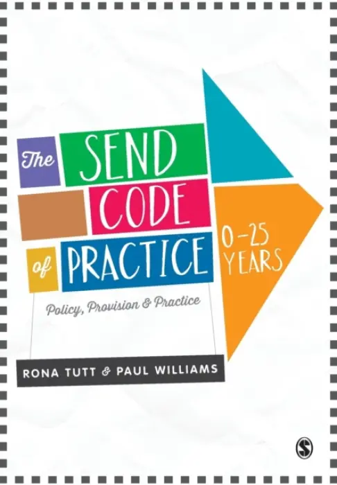 SEND Code of Practice 0-25 Years - Tutt, Rona a Williams, Paul