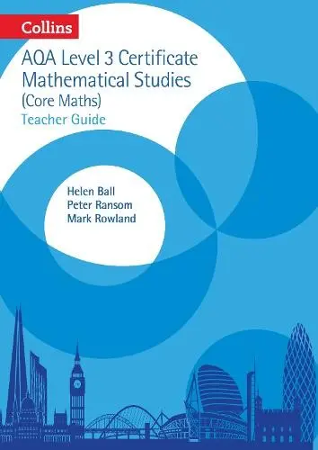 AQA Level 3 Mathematical Studies Teacher Guide - Ball, Helen a Rowland, Mark a Ransom, Peter