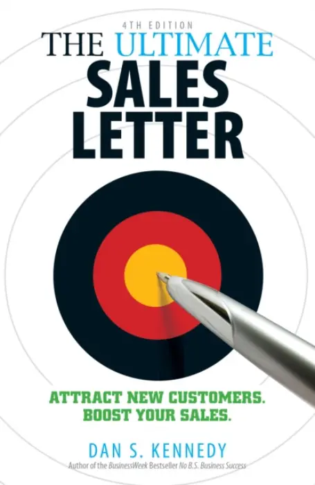 The Ultimate Sales Letter, 4th Edition - Dan S Kennedy
