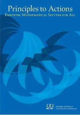 Principles to Actions - Mathematics, National Council of Teachers of