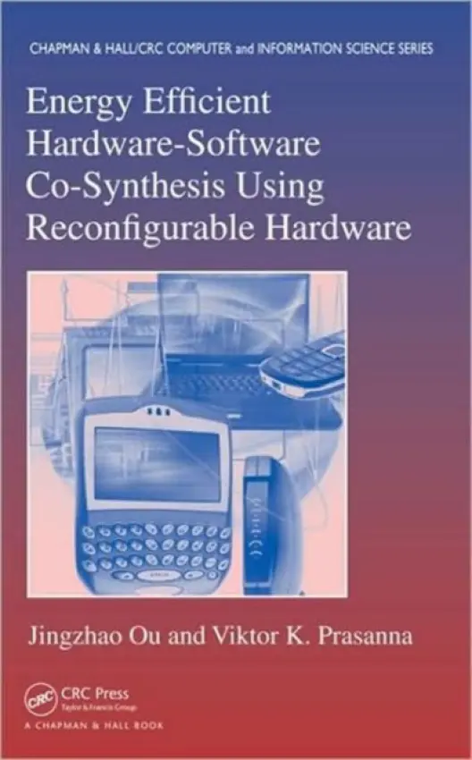 Energy Efficient Hardware-Software Co-Synthesis Using Reconfigurable Hardware - Ou, Jingzhao a Prasanna, Viktor K.