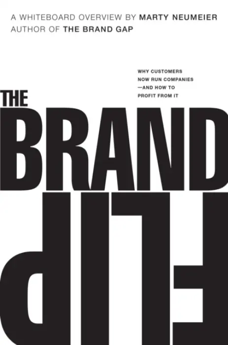 The Brand Flip (Why Customers Now Run Companies and How to Profit from it)