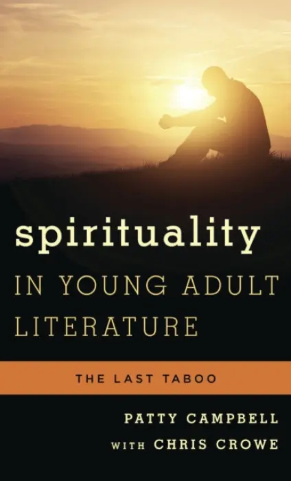Spirituality in Young Adult Literature - Campbell, Patty
