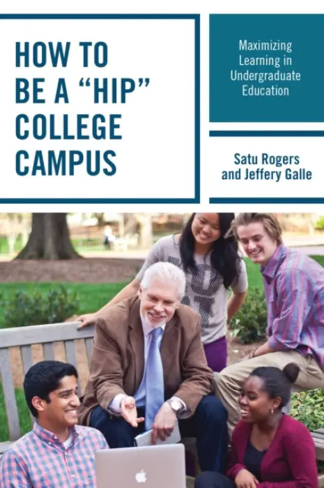 How to be a "HIP" College Campus - Rogers, Satu a Galle, Jeffery W.