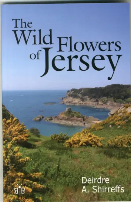 Wild Flowers of Jersey - Shirreffs, Deirdre