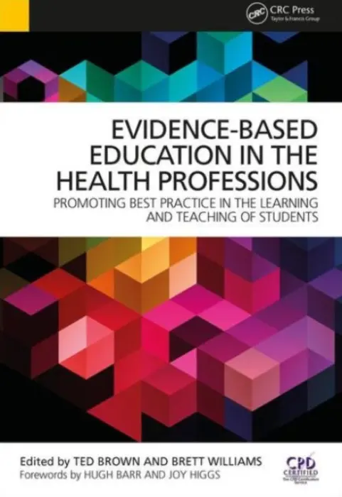 Evidence-Based Education in the Health Professions - Brown, Ted a Williams, Brett