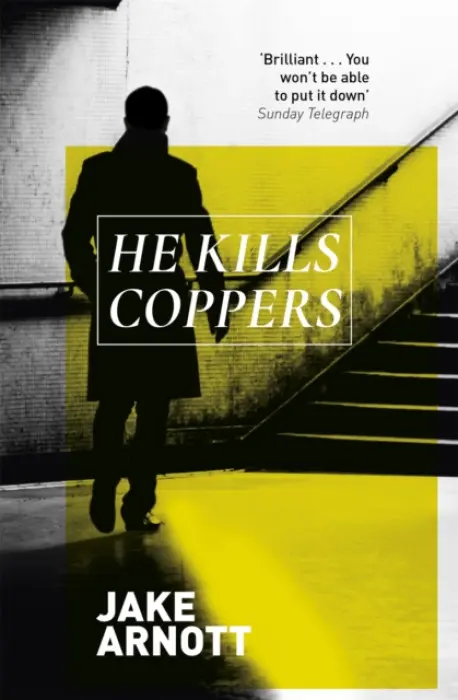 He Kills Coppers - Arnott, Jake
