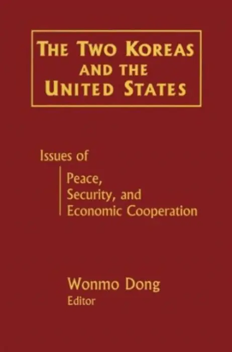 Two Koreas and the United States - Dong, Wonmo