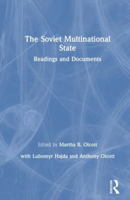 Soviet Multinational State - Olcott, Martha Brill a Hajda, Lubomyr a Olcott, Anthony
