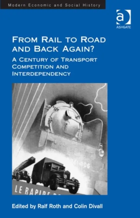 From Rail to Road and Back Again? - Divall, Colin
