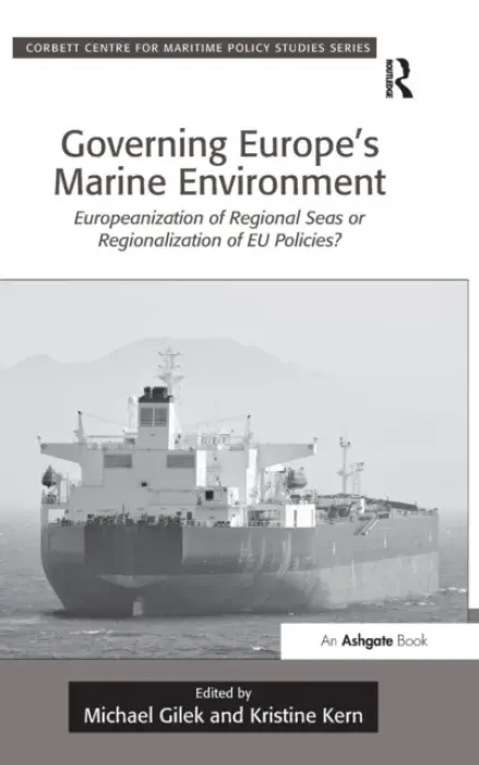 Governing Europe's Marine Environment - Gilek, Michael