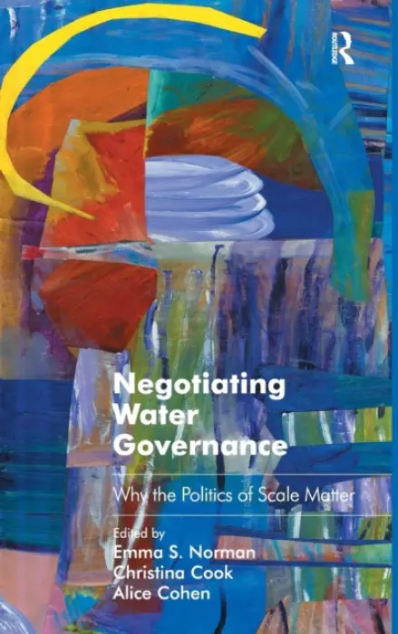 Negotiating Water Governance - Norman, Emma S. a Cook, Christina