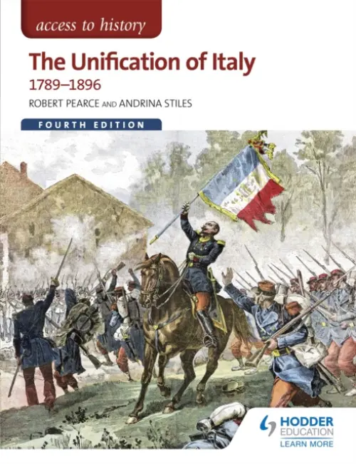 Access to History: The Unification of Italy 1789-1896 Fourth Edition - Pearce, Robert a Stiles, Andrina