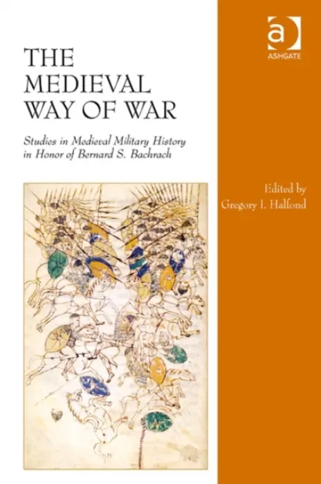 Medieval Way of War - Halfond, Gregory I.