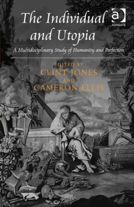 Individual and Utopia - Jones, Clint a Ellis, Cameron