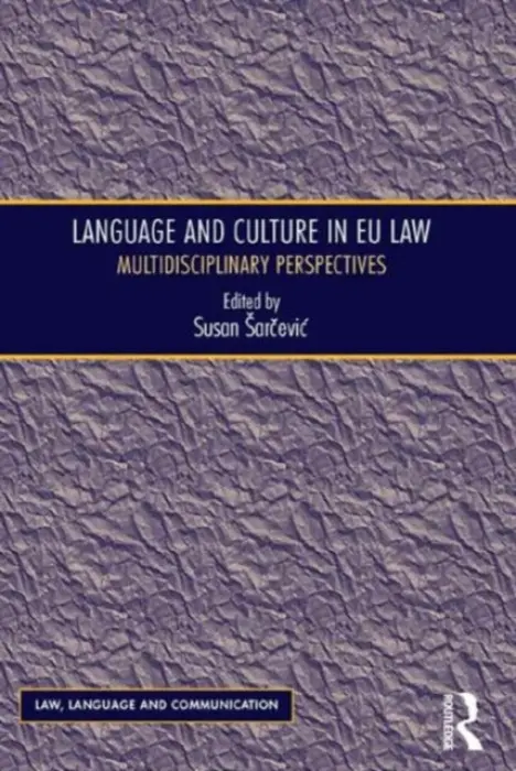 Language and Culture in EU Law - Sarcevic, Susan