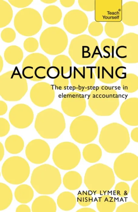 Basic Accounting - Andrew Lymer, Nishat Azmat