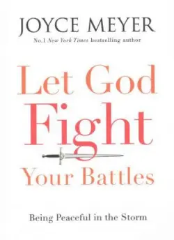 Let God Fight Your Battles - Meyer, Joyce