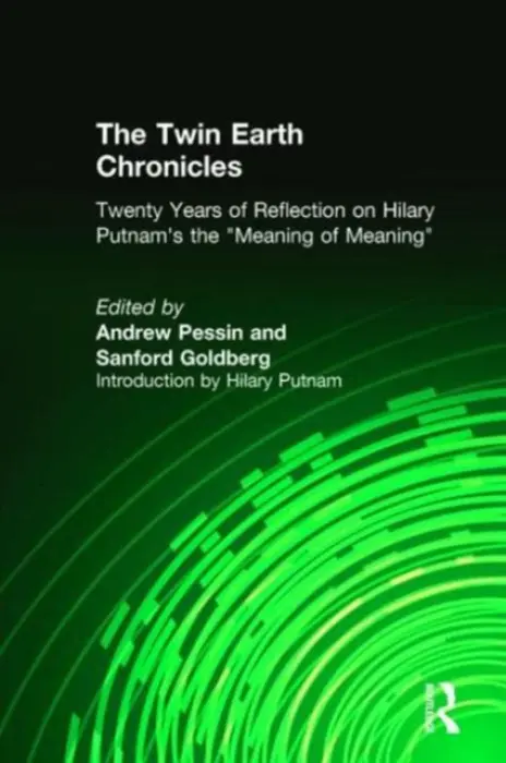 Twin Earth Chronicles - Pessin, Andrew a Goldberg, Sanford