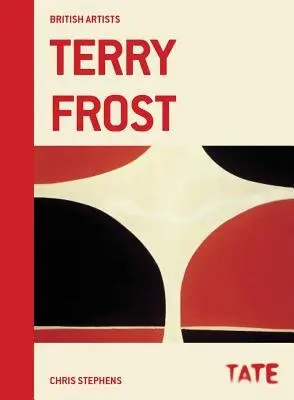 Tate British Artists: Terry Frost - Stephens, Chris