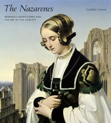 Nazarenes - Grewe, Cordula (Indiana University Bloomington)