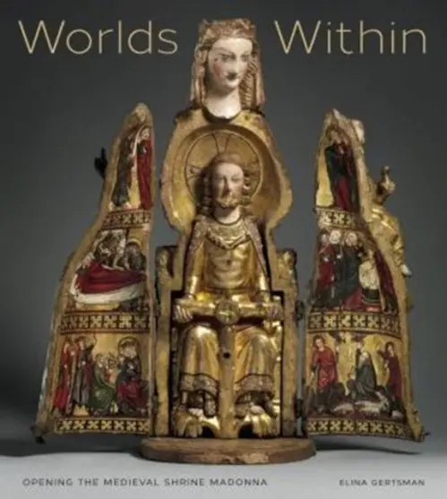 Worlds Within - Gertsman, Elina (Case Western Reserve University)