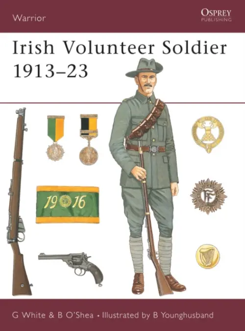 Irish Volunteer Soldier 1913-23 - O'Shea, Brendan a White, Gerry