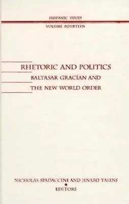 Rhetoric And Politics - Spadaccini, Nicholas
