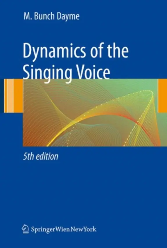 Dynamics of the Singing Voice - Dayme, Meribeth A.