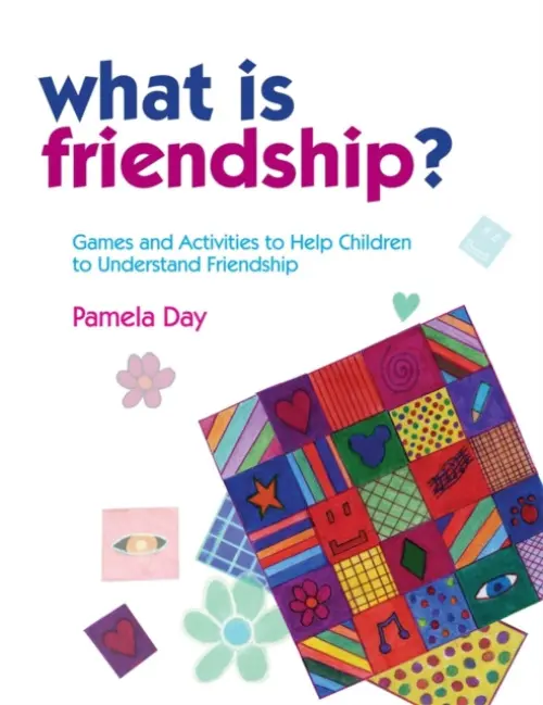 What is Friendship? - Day, Pamela