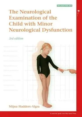 Examination of the Child with Minor Neurological Dysfunction - Hadders-Algra, Mijna (University of Groningen)