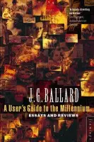 User's Guide to the Millennium - Ballard, J. G.