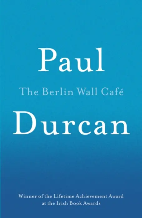 Berlin Wall Cafe - Durcan, Paul