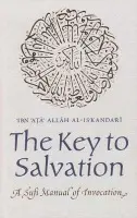 The Key to Salvation - Ibn Ata Allah al-Iskandari