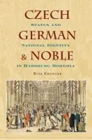 Czech, German, and Noble - Krueger, Rita (Assistant Professor of History, Assistant Professor of History, Temple University)
