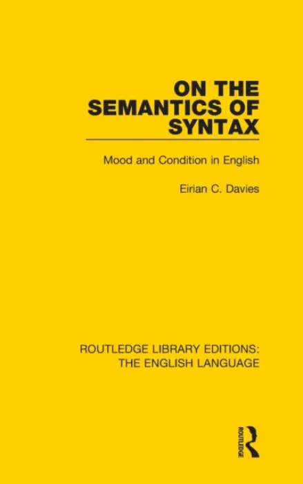 On the Semantics of Syntax - Davies, Eirian