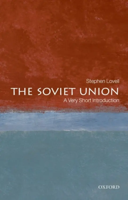 Soviet Union - Lovell, Stephen (, Reader in Modern European History at King's College London)