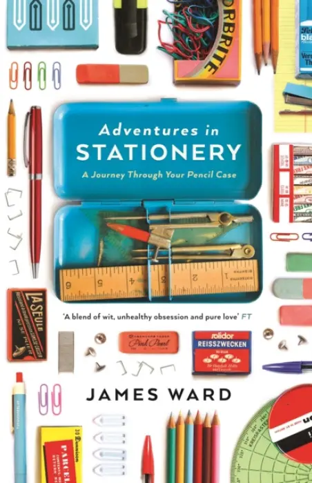 Adventures in Stationery - Ward, James