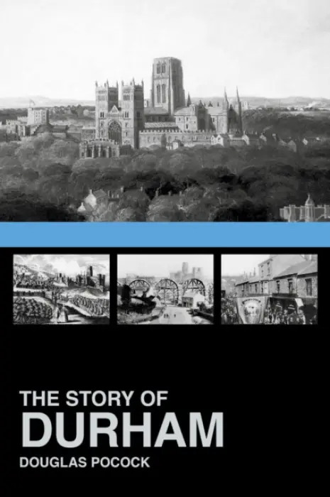 Story of Durham - Pocock, Douglas