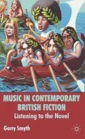 Music in Contemporary British Fiction - Smyth, G.