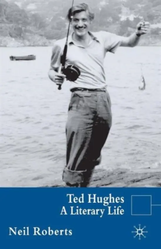 Ted Hughes - Roberts, Neil