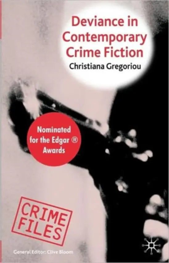 Deviance in Contemporary Crime Fiction - Gregoriou, C.