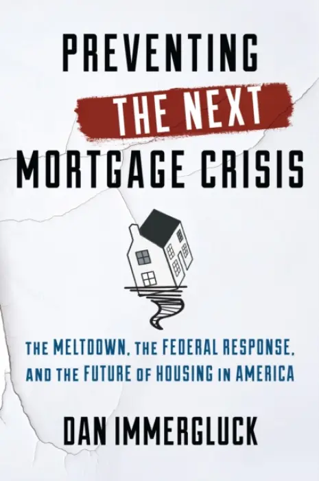 Preventing the Next Mortgage Crisis - Immergluck, Dan