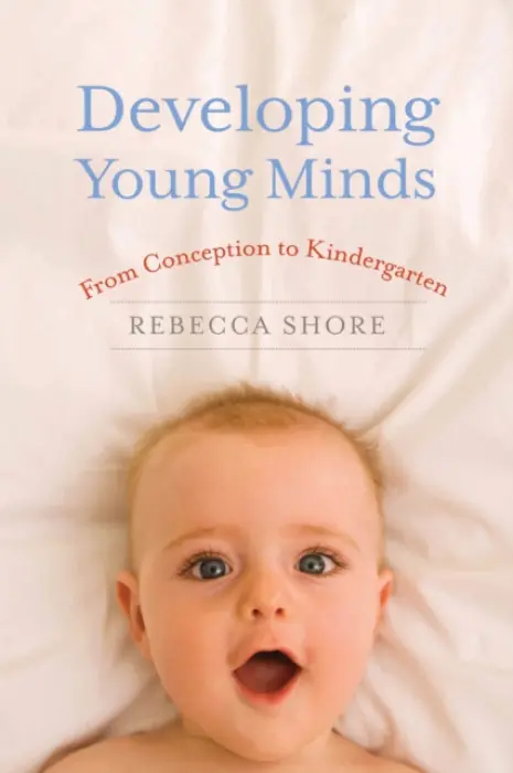 Developing Young Minds - Shore, Rebecca A.