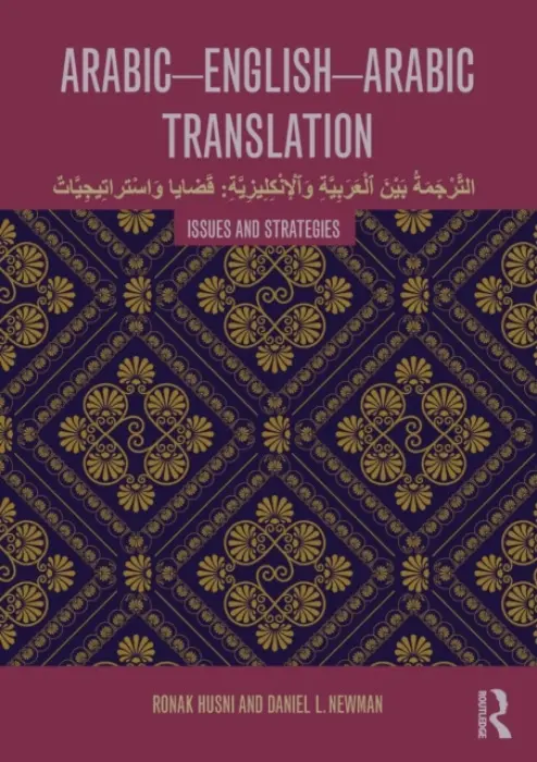Arabic-English-Arabic Translation - Husni, Ronak (American University of Sharjah, UAE.) a Newman, Daniel L. (Durham University, UK)