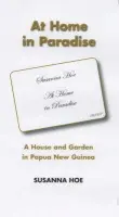 At Home in Paradise - Hoe, Susanna