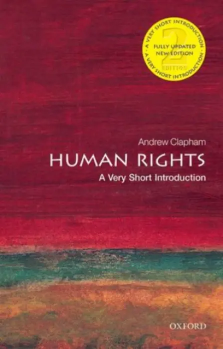 Human Rights - Clapham, Andrew (Professor of Public International Law at the Graduate Institute of International Studies, Geneva)