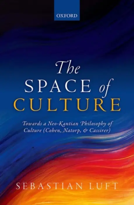 Space of Culture - Luft, Sebastian (Marquette University, Milwaukee)